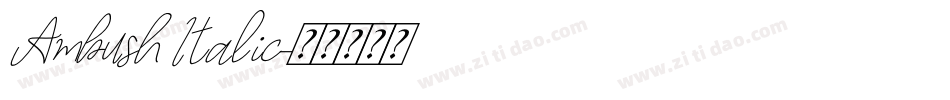 Ambush Italic字体转换